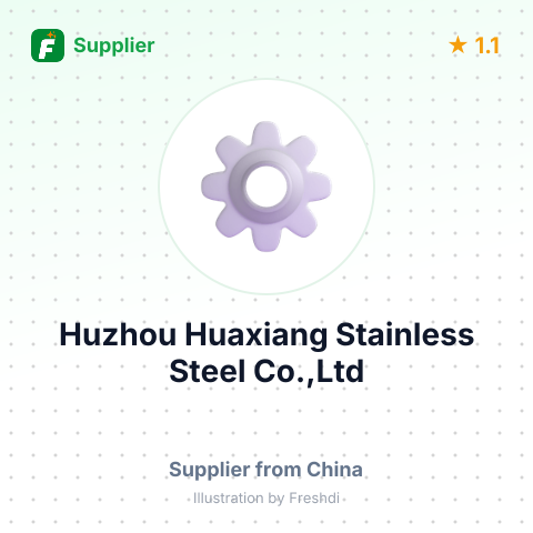 Huzhou Huaxiang Stainless Steel Co.,Ltd – summary card, no photo uploaded yet