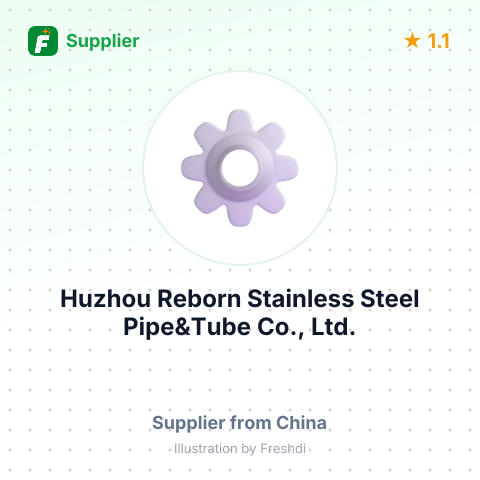 Huzhou Reborn Stainless Steel Pipe&Tube Co., Ltd. – summary card, no photo uploaded yet