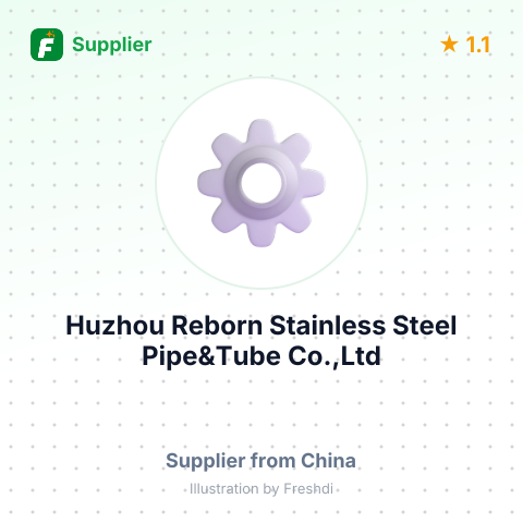 Huzhou Reborn Stainless Steel Pipe&Tube Co.,Ltd – summary card, no photo uploaded yet