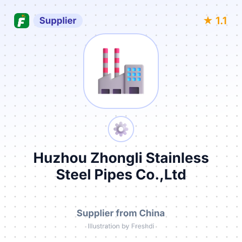 Huzhou Zhongli Stainless Steel Pipes Co.,Ltd – summary card, no photo uploaded yet