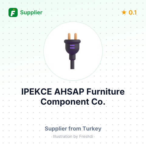 IPEKCE AHSAP Furniture Component Co. – summary card, no photo uploaded yet