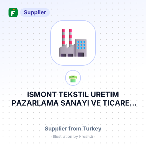 ISMONT TEKSTIL URETIM PAZARLAMA SANAYI VE TICARET ANONIM SIRKETI – summary card, no photo uploaded yet