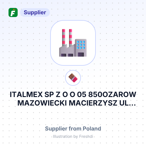ITALMEX SP Z O O 05 850OZAROW MAZOWIECKI MACIERZYSZ UL SLAWECINSKA 10 ПОЛЬЩА – summary card, no photo uploaded yet