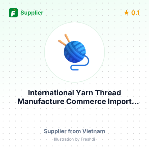 International Yarn Thread Manufacture Commerce Import Export Co.,Ltd. – summary card, no photo uploaded yet