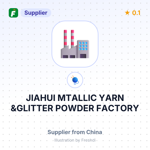 JIAHUI MTALLIC YARN &GLITTER POWDER FACTORY – summary card, no photo uploaded yet