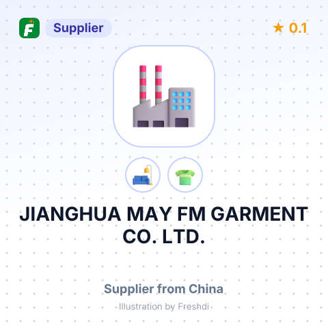 JIANGHUA MAY FM GARMENT CO. LTD. – summary card, no photo uploaded yet