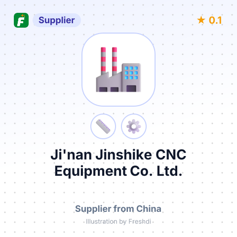Ji'nan Jinshike CNC Equipment Co., Ltd. – summary card, no photo uploaded yet