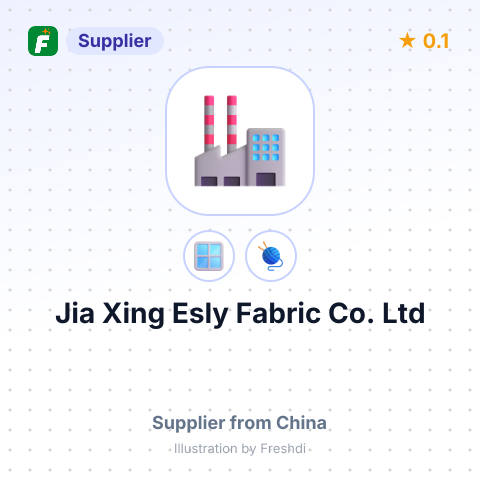 Jia Xing Esly Fabric Co.,Ltd – summary card, no photo uploaded yet