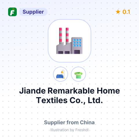 Jiande Remarkable Home Textiles Co., Ltd. – summary card, no photo uploaded yet