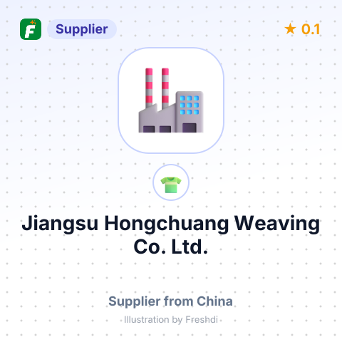 Jiangsu Hongchuang Weaving Co., Ltd. – summary card, no photo uploaded yet