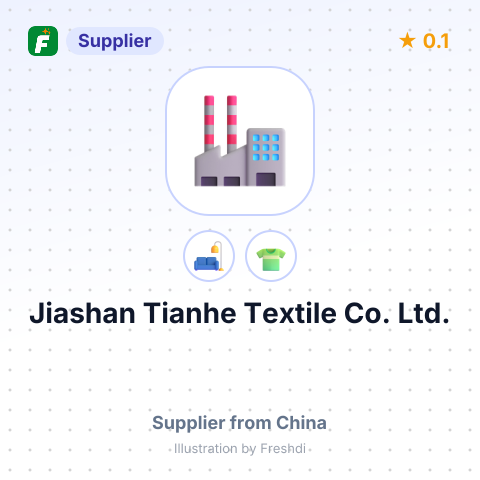 Jiashan Tianhe Textile Co., Ltd. – summary card, no photo uploaded yet