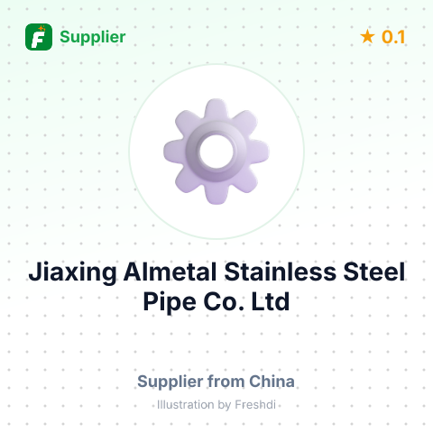 Jiaxing Almetal Stainless Steel Pipe Co., Ltd – summary card, no photo uploaded yet