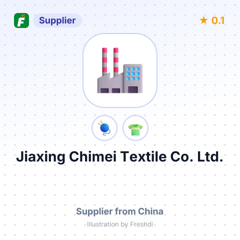 Jiaxing Chimei Textile Co., Ltd. – summary card, no photo uploaded yet