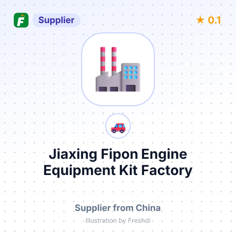Jiaxing Fipon Engine Equipment Kit Factory – summary card, no photo uploaded yet