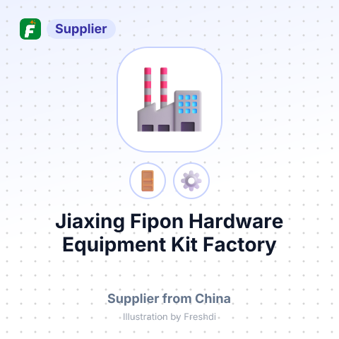 Jiaxing Fipon Hardware Equipment Kit Factory – summary card, no photo uploaded yet