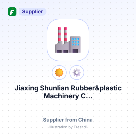 Jiaxing Shunlian Rubber&plastic Machinery C... – summary card, no photo uploaded yet