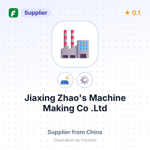 Jiaxing Zhao's Machine Making Co,.Ltd – summary card, no photo uploaded yet
