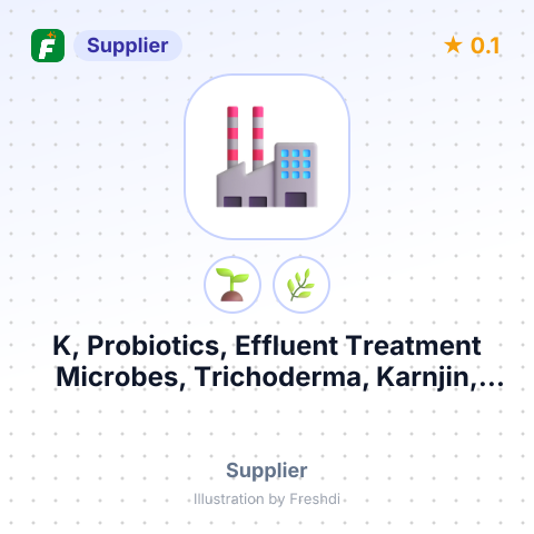 K, Probiotics, Effluent Treatment Microbes, Trichoderma, Karnjin, Neem, Anonin – summary card, no photo uploaded yet