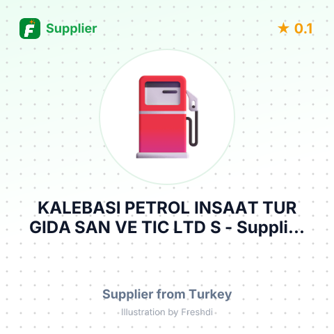 KALEBASI PETROL INSAAT TUR GIDA SAN VE TIC LTD S – summary card, no photo uploaded yet