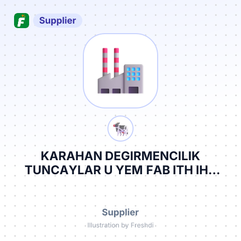 KARAHAN DEGIRMENCILIK TUNCAYLAR U YEM FAB ITH IHR TIC VE SAN LTD – summary card, no photo uploaded yet