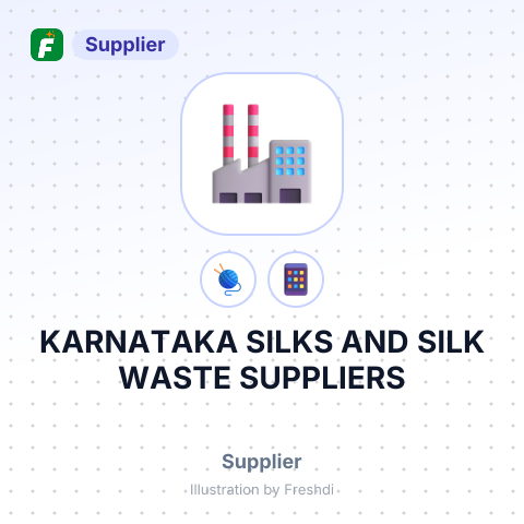 KARNATAKA SILKS AND SILK WASTE SUPPLIERS – summary card, no photo uploaded yet