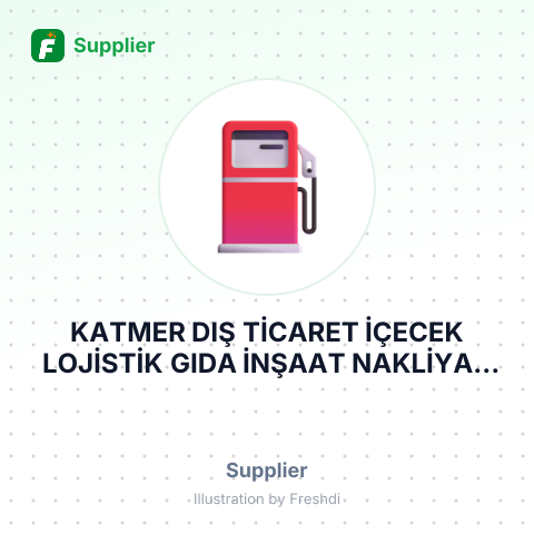 KATMER DIŞ TİCARET İÇECEK LOJİSTİK GIDA İNŞAAT NAKLİYAT TURİZM PETROL ÜRÜNLERİ SANAYİ VE TİCARET LİMİTED ŞİRKETİ – summary card, no photo uploaded yet