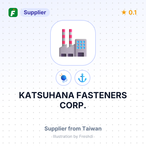 KATSUHANA FASTENERS CORP. – summary card, no photo uploaded yet