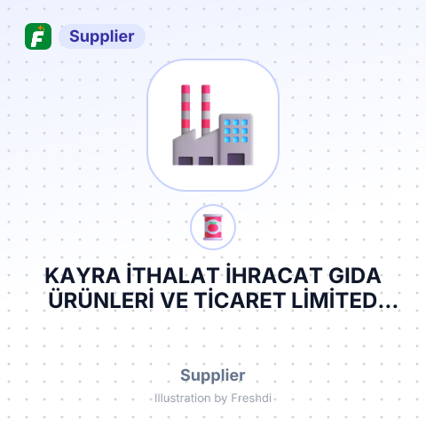 KAYRA İTHALAT İHRACAT GIDA ÜRÜNLERİ VE TİCARET LİMİTED ŞİRKETİ – summary card, no photo uploaded yet