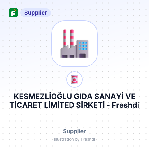 KESMEZLİOĞLU GIDA SANAYİ VE TİCARET LİMİTED ŞİRKETİ – summary card, no photo uploaded yet