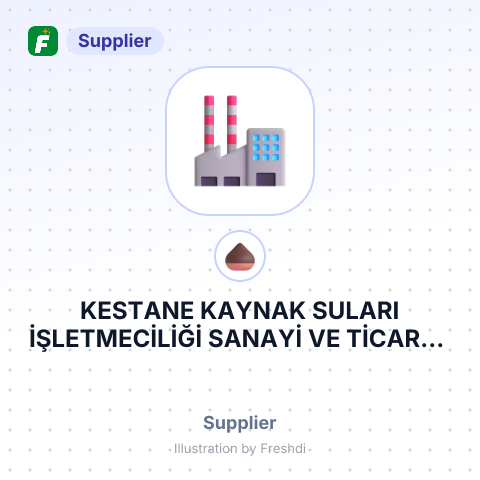 KESTANE KAYNAK SULARI İŞLETMECİLİĞİ SANAYİ VE TİCARET LİMİTED ŞİRKETİ – summary card, no photo uploaded yet