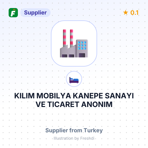 KILIM MOBILYA KANEPE SANAYI VE TICARET ANONIM SIRKETI – summary card, no photo uploaded yet