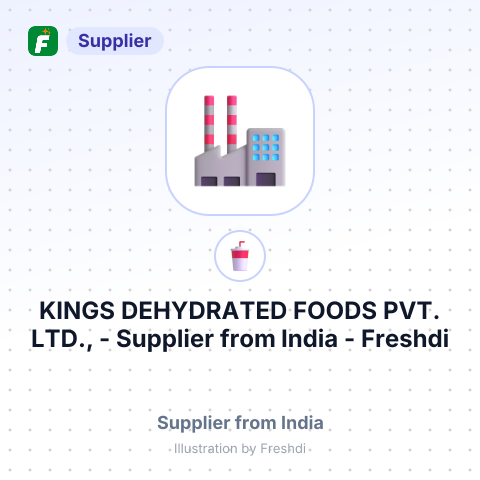 KINGS DEHYDRATED FOODS PVT. LTD., – summary card, no photo uploaded yet