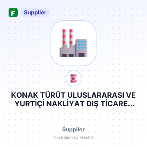 KONAK TÜRÜT ULUSLARARASI VE YURTİÇİ NAKLİYAT DIŞ TİCARET LİMİTED ŞİRKETİ – summary card, no photo uploaded yet