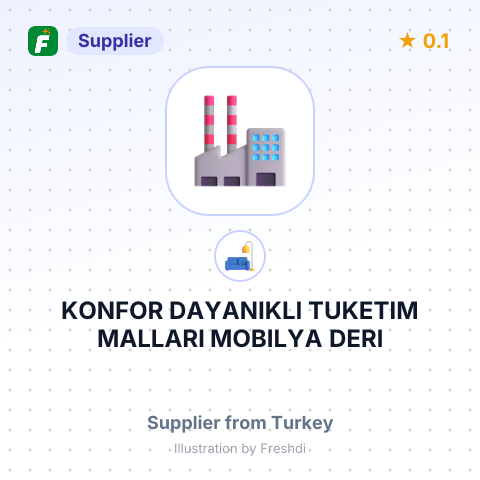 KONFOR DAYANIKLI TUKETIM MALLARI MOBILYA DERI TEKSTIL INSAAT TURIZM SANAYI VE TICARET ANONIM SIRKETI – summary card, no photo uploaded yet