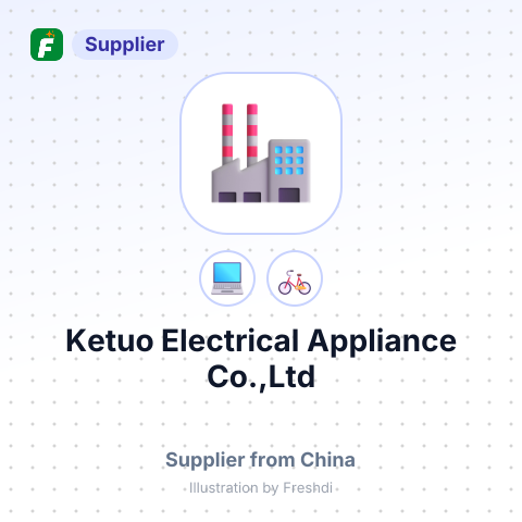 Ketuo Electrical Appliance Co.,Ltd – summary card, no photo uploaded yet