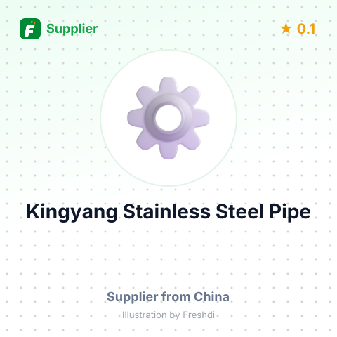 Kingyang Stainless Steel Pipe – summary card, no photo uploaded yet