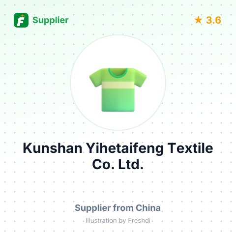 Kunshan Yihetaifeng Textile Co., Ltd. – summary card, no photo uploaded yet
