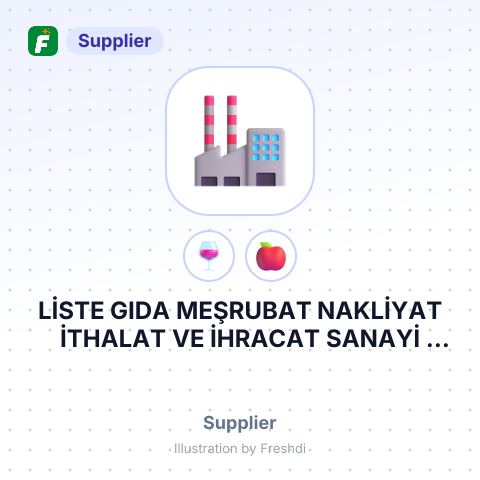 LİSTE GIDA MEŞRUBAT NAKLİYAT İTHALAT VE İHRACAT SANAYİ TİCARET LİMİTED ŞİRKETİ. – summary card, no photo uploaded yet