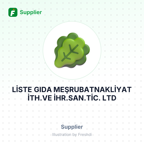 LİSTE GIDA MEŞRUBATNAKLİYAT İTH.VE İHR.SAN.TİC. LTD – summary card, no photo uploaded yet