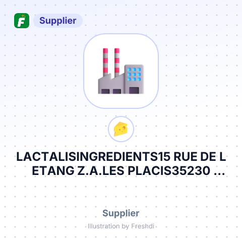 LACTALISINGREDIENTS15 RUE DE L ETANG Z.A.LES PLACIS35230 BOURGBARRE CEDEX FRANCE – summary card, no photo uploaded yet