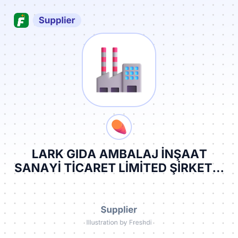 LARK GIDA AMBALAJ İNŞAAT SANAYİ TİCARET LİMİTED ŞİRKETİ – summary card, no photo uploaded yet
