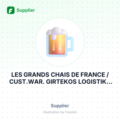 LES GRANDS CHAIS DE FRANCE / CUST.WAR. GIRTEKOS LOGISTIKA LATVIA – summary card, no photo uploaded yet