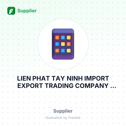 LIEN PHAT TAY NINH IMPORT EXPORT TRADING COMPANY LIMITED – summary card, no photo uploaded yet