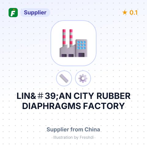 LIN&＃39;AN CITY RUBBER DIAPHRAGMS FACTORY – summary card, no photo uploaded yet