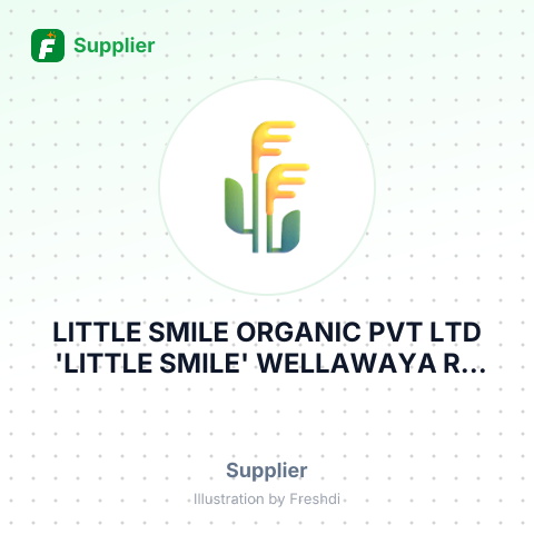 LITTLE SMILE ORGANIC PVT LTD 'LITTLE SMILE' WELLAWAYA RD KOSLANDA TSO- EREG DDC RMU ORDER – summary card, no photo uploaded yet