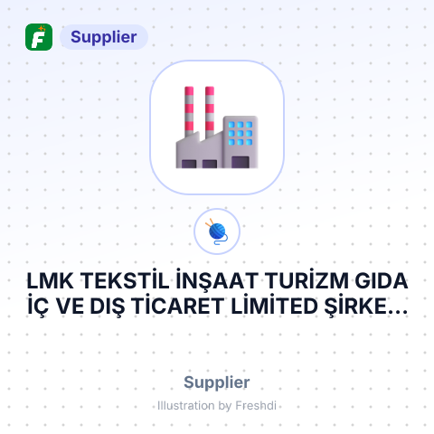 LMK TEKSTİL İNŞAAT TURİZM GIDA İÇ VE DIŞ TİCARET LİMİTED ŞİRKETİ – summary card, no photo uploaded yet