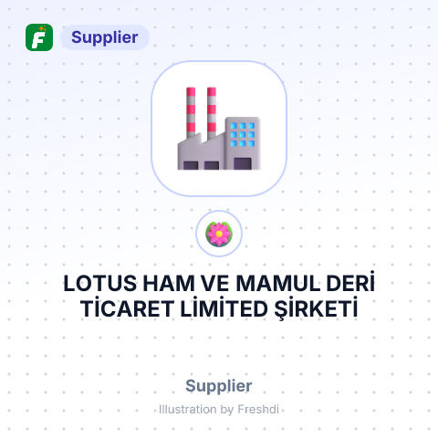 LOTUS HAM VE MAMUL DERİ TİCARET LİMİTED ŞİRKETİ – summary card, no photo uploaded yet