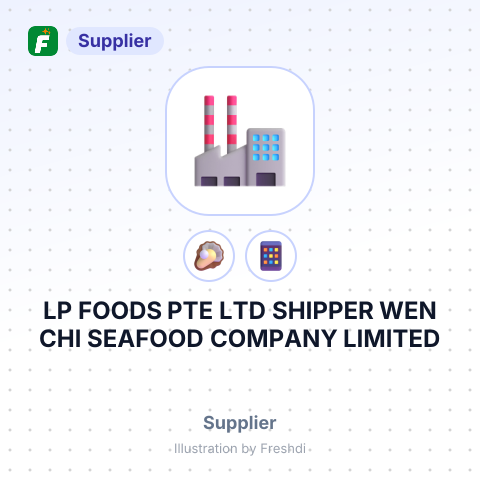 LP FOODS PTE LTD SHIPPER WEN CHI SEAFOOD COMPANY LIMITED – summary card, no photo uploaded yet