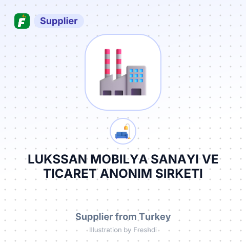 LUKSSAN MOBILYA SANAYI VE TICARET ANONIM SIRKETI – summary card, no photo uploaded yet