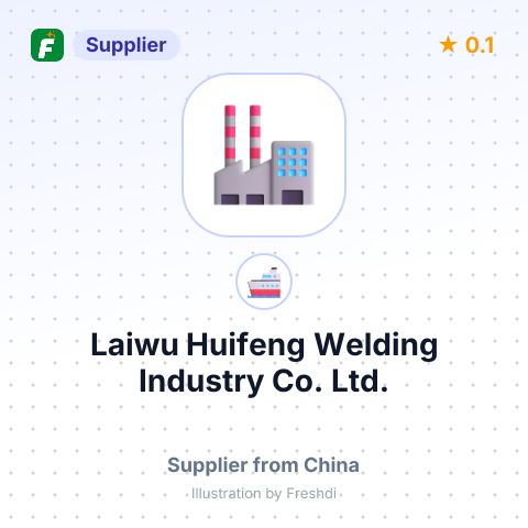 Laiwu Huifeng Welding Industry Co., Ltd. – summary card, no photo uploaded yet